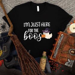 im just here for the boos halloween shirt, funny halloween shirt, ghost halloween shirt, happy halloween shirt, cute boo