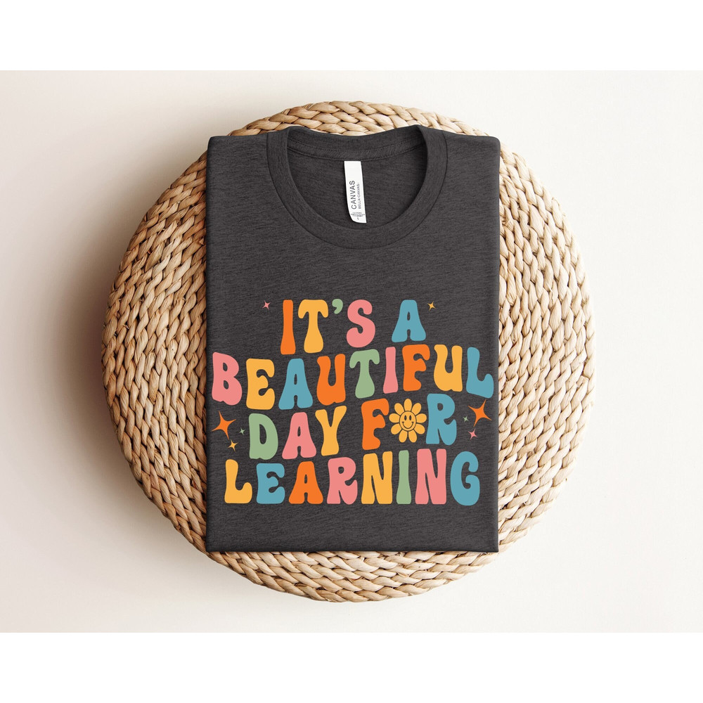 It's a Beautiful Day For Learning Shirt, Teach Love Inspire Shirt, Team Teacher Shirt, Retro Teacher Shirt, Teacher Shirts, Learning Shirt.jpg