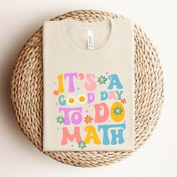 its a good day to do math shirt, math teacher shirt, math teacher gift, math lover shirt, back to school gift, funny mat