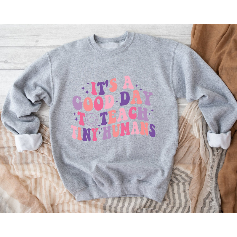 It's A Good Day To Teach Tiny Humans Teacher Sweatshirt, Teach Love Inspire Sweatshirt, Teacher Appreciation Sweater, Teacher Christmas Gift.jpg