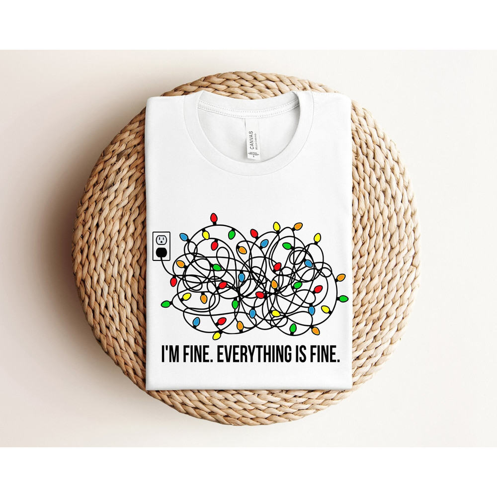 It's Fine I'm Fine Everything Is Fine Shirt, Gift for Christmas, Funny Christmas Tee, Christmas Mode Shirt, Motivational Christmas Quotes.jpg