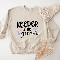 keeper of the gender sweatshirt, funny gender reveal party sweatshirt, team boy sweatshirt, baby announcement sweatshirt