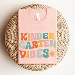 kindergarten vibes shirt, back to school shirt, first day of kindergarten shirt for kids, kindergarten teacher shirt, fi
