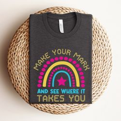 make your mark and see where it takes you shirt, happy dot day shirt, international dot day shirt, dot day teacher shirt