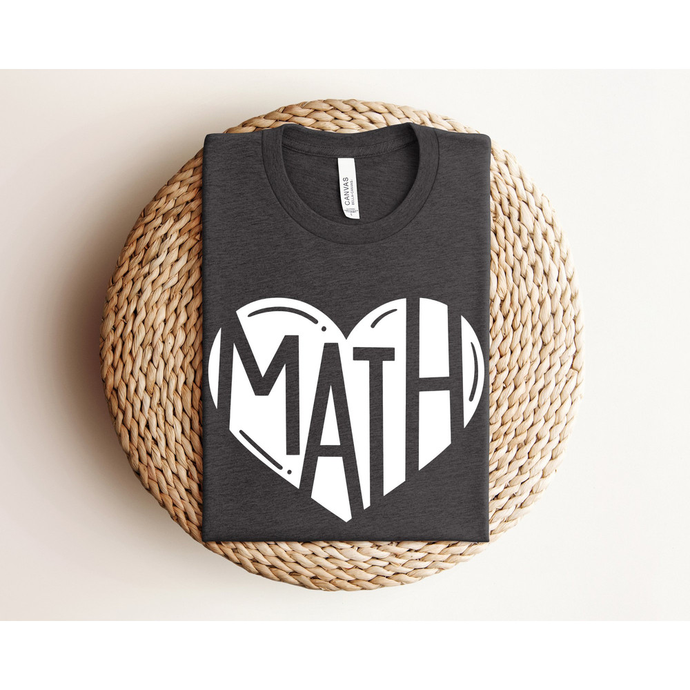 Math Teacher Shirt, I Love Math Shirt, Gift For Math Teacher, Mathlete Math Fan, Math Teacher Heart Shirt, Love Math Shirt, Teacher Shirt.jpg