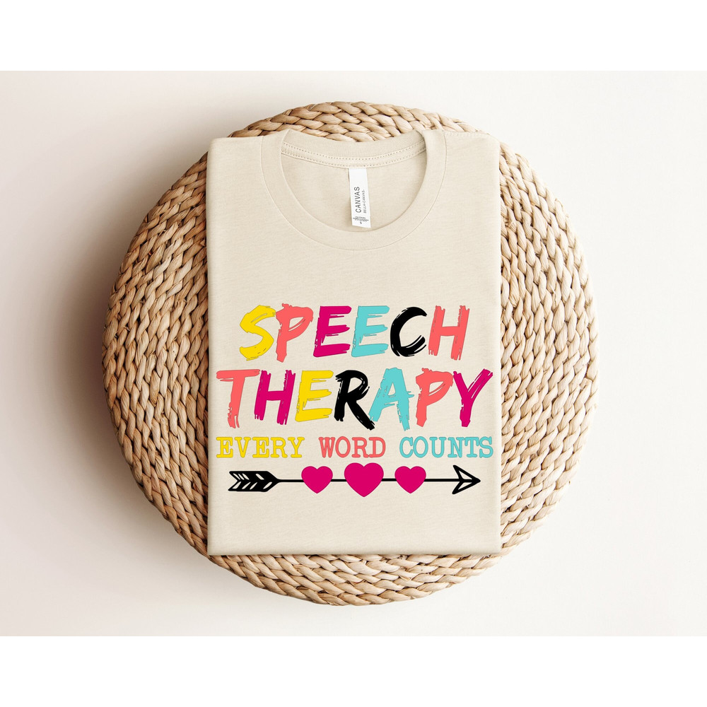 Speech Therapy Shirt, Every Word Counts Shirt, Speech Language Pathologist Shirt, SLP SLPA AAC Speech Therapy Assistant Gift, Therapist Gift.jpg