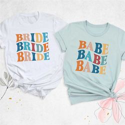 bride babe shirt, bachelorette party shirts, bridal party shirt, bachelorette tshirt, bridesmaid gift, babe shirt, girls