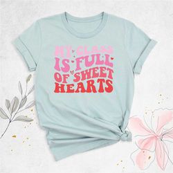 teacher valentines shirt, my class is full of sweethearts shirt, teacher's day shirt, valentines day shirt for teachers,