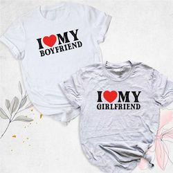 matching couple valentine shirts, i love my girlfriend shirt, i love my boyfriend t-shirt, valentines day shirt, cute co