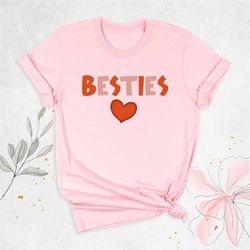 besties shirt, best friends shirt, bff shirts, best friend birthday shirt, sisters matching shirt, best friend forever,