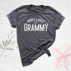 most loved grammy shirt, grandma shirt, pregnancy announcement shirt, grandmother birthday tee, mothers day shirt, new g