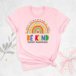 be kind autism awareness shirt, autism rainbow shirt, autistic pride shirt, autism support tees, autism teacher shirt, a