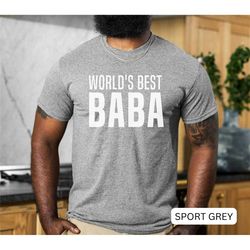 best baba ever shirt, new dad shirt, world's best baba shirt, awesome baba shirt, father's day gift, new dad gift, baba