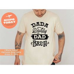 dada daddy dad bruh shirt for father, fathers day gift, birthday gift for dad, dada shirt for dad, dad gift, father gift