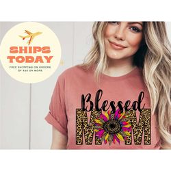 leopard blessed mom sunflower shirt, sunflower mom shirt,blessed mom shirt, mother's day gift, mama shirt, gift for mom,