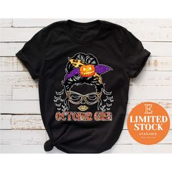 october girl shirt, messy bun glasses october girl tshirt, october birthday tshirt, fall birthday gift ideas for women,