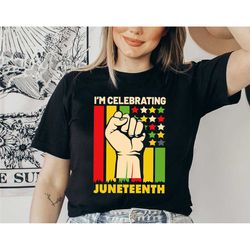 i'm celebrating juneteenth shirt, juneteenth shirt, free-ish shirt, black history shirt, black culture shirts, black liv