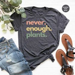 plant shirt, plant lover gift, plant lover shirt, gardening shirt, plant t shirt, never enough plants shirt, gardening g
