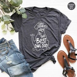 dog dad t shirt, happy fathers day to the best dog dad shirt, mens dog shirt, dog owner shirt, fathers day gift, dog lov