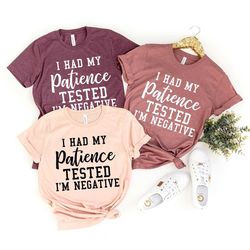 funny sarcastic shirt, mom shirt, women birthday gift, sarcasm t-shirt, funny quote shirt, my patience tested i'm negati
