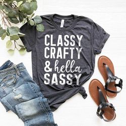 gift for crafter, crafter t-shirt, funny sarcasm shirt, humorous quote tee, crafty tee