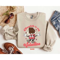 chocolate is my valentine shirt, valentines matching shirt, valentines day sweatshirt, cute valentines day shirt, gift f