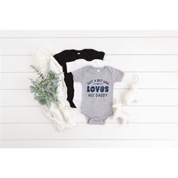 just a boy who loves his daddy shirt, baby boy one piece, just a boy who loves his dady baby suite, boy loves his daddy