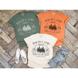 comfort colors camp bachelorette shirt cabin bach camp bride party in the pine camping bachelorette tshirt lake bachelor