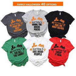 most likely to halloween shirt, family halloween shirts, funny halloween shirt, matching halloween shirt, halloween part