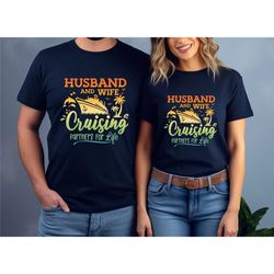 husband and wife shirt, husband and wife cruising partners for life shirt, cruise vacation shirt, cruise shirt, husband