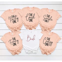 the bride one shirt, friends bachelorette party shirt, bridal party shirt, bridesmaid shirt, bride group shirt, funny gr