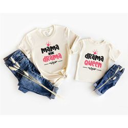 mama of drama shirt, drama queen shirt, mommy and me shirts, mother and daughter shirts, matching family shirts, funny m