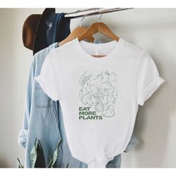eat more plants shirt, vegan shirt, vegetarian shirt, plant based shirt, healthy food shirt, botanical shirt, plants shi