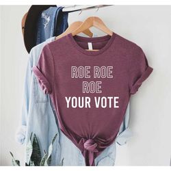 vote shirt, pro choice shirt, roe v wade shirt, we're ruthless, justice shirt, abortion rights tee, equal rights shirt,