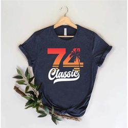 74 classic shirt, 50th birthday gifts for women, vintage 1974 shirt,1974 tee,50th birthday shirt,born in 1974 shirt,50th