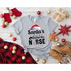 nurse christmas shirt, santas favorite teacher shirt, christmas gift for nurse, santa nurse shirt, favorite nurse shirt,