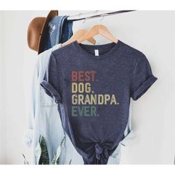 dog grandpa shirt, best dog grandpa ever, funny grandpa shirt, dog grandpa gift, retro vintage grandpa shirt,  best gran