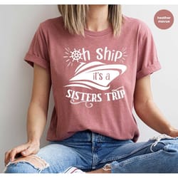travel shirts for sister, sister gift, family cruise shirts, matching cruise shirts, a sister's gift, travel graphic t-s