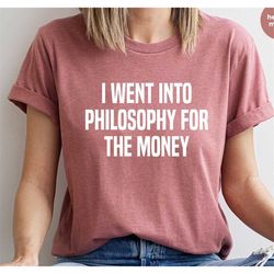 funny philosophy shirt, philosopher's shirt, philosophy t-shirt, philosopher's gift, philosophy gift, philosophy t-shirt