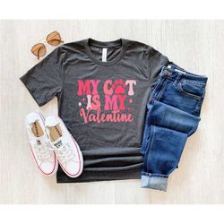 my cat is my valentine's day shirt, cat lover shirt, funny valentine's day shirt, valentine's day shirt, maman cat, fur