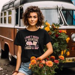 i don't need a valentine's day, i need a nap shirt, a nap queen shirt, a valentine's day gift shirt, a simple funny shir