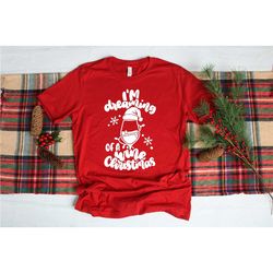 i dream of a wine shirt in wine, a christmas shirt, a wine shirt in wine, a funny christmas shirt, a christmas shirt, a