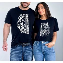 lion and tiger couples better together shirt, matching couple shirts, couple shirt, valentine's saint shirts, valentine'