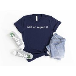 edit or regret it shirt, english teacher shirt, english teacher gift, grammar tee, writer shirt, funny grammar shirt, en
