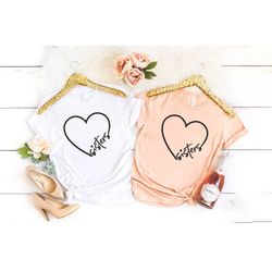 sisters shirts, matching sister shirts, bff matching shirts, bff shirts, sorority sister shirts, best friend gift, match