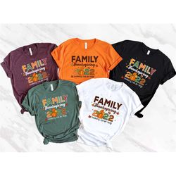family thanksgiving 2022 shirt, happy thanksgiving shirt, thanksgiving shirts, thanksgiving outfits, fall shirts, turkey