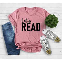 read shirt, reading shirt, reading t-shirt, reading week teacher shirt, librarian shirt, book lover shirt, book t shirt,