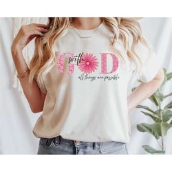 with god all things are possible shirt, religious shirt, christian shirt, bible verse shirt, inspirational shirt, church