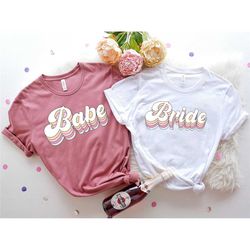 retro bride babe shirt, retro babe shirt, bridal party shirt, retro bride shirt,engagement shirt,bachelorette party shir
