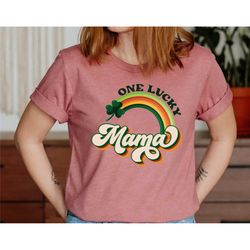 retro one lucky mama shirt, st. patrick's rainbow, funny st patrick's day shirt, shamrock shirt, st. patrick's day mama